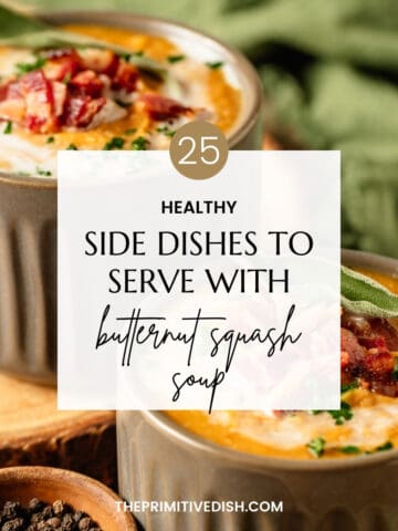 Two bowls of butternut squash soup with a text overlay of side dishes to serve with soup.