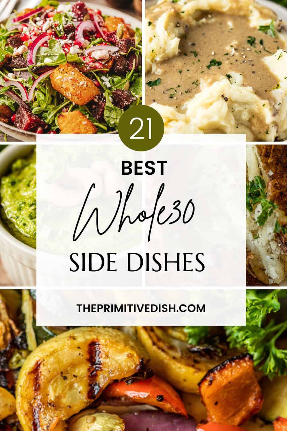 A collage of brightly colored whole30 side dishes with a text overlay reading "21 best whole30 side dishes"